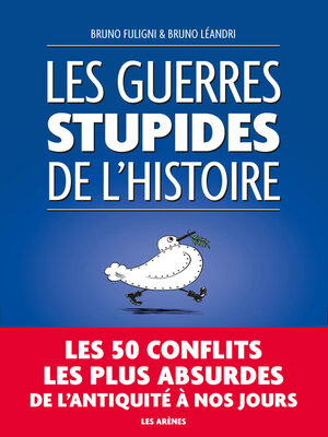 cover image of Les Guerres stupides de l'Histoire